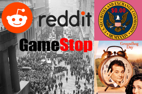 Photo of Wall Street during the Stock Market Crash of 1929, Reddit logo, GameStop logo, SEC seal, $0.00, Groundhog Day movie poster.
