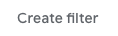 Create filter.