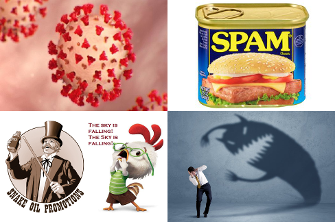 Coronavirus, can of spam, snake oil salesman, Chicken Little, fear of own shadow.