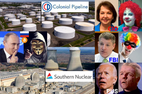 Colonial Pipeline facility photo, Colonial Pipeline logo on white flag, Southern Nuclear facility photo, Southern Nuclear logo on white flag, Russian President Vladimir Putin photo, hacker image, Russian flag, Bitcoin logo, Colonial Pipeline CIO Marie Mouchet photo, woman clown photo, FBI Cyber Division head Bryan Vorndran photo, masked clown photo, President of United States Joe Biden photo, invalid Captain Christopher Pike photo from original Star Trek series.