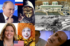 Russian President Vladimir Putin photo, Russian flag, hacker photo, Peach Bottom nuclear power plant CIO Kelly Lyman photo, American flag, blond woman clown photo, Peach Bottom nuclear power plant photo, Chernobyl photo, radiation sickness victim photo (John Cusack playing character based on nuclear scientist Louis Slotin, who died from radiation sickness, in the movie Fat Man and Little Boy).